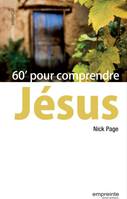 60’ pour comprendre Jésus