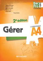 Les Nouveaux A4 Gérer 1re-Tle BAC PRO 2e édition