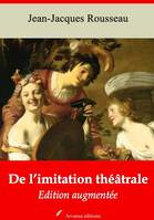 De l’imitation théâtrale – suivi d'annexes, Nouvelle édition 2019