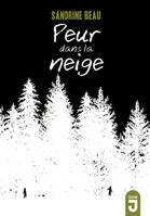 Peur dans la neige*