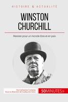 Winston Churchill, Résister pour un monde libre et en paix