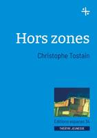 Hors zones, Théâtre