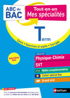 ABC Tout en un Mes spécialités Tle - Physique-Chimie, SVT, Maths complémentaires, Grand Oral - Bac 2024 - Spécialités Terminale + Cahier spécial Bac - Cours, sujets et corrigés