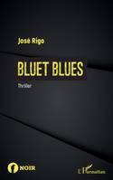 Bluet blues, Thriller