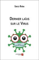 Dernier laïus sur le Virus, Tome 3 : Juillet 2021-Avril 2022