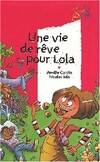 Une vie de rêve pour Lola