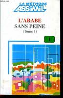 L'Arabe sans peine ., 1, L'arabe sans peine -tome 1