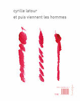 Et puis viennent les femmes / les hommes