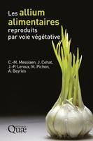 Les allium alimentaires reproduits par voie végétative