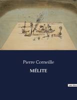 MÉLITE, .