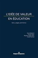 L'idée de valeur en éducation, Sens, usages, pertinence