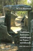 Traditions funéraires Néolithique en France Méridionale, 6000-2200 ant J.-C.