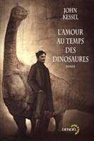 L'Amour au temps des dinosaures, roman