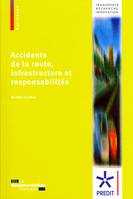 Accidents de la route, infrastructure et responsabilités