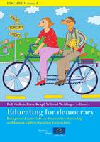 EDC/HRE Volume I: Educating for democracy - Background materials on democratic citizenship and human rights education for teachers