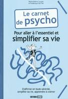 carnet de psycho pour aller a lessentiel et simplifier sa v, pour aller à l'essentiel et simplifier sa vie