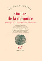 Ombre de la mémoire, Anthologie de la poésie hispano-américaine