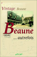 Beaune... autrefois