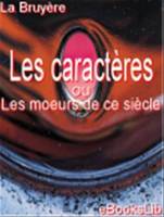 Les Caractères ou Les mœurs de ce siècle