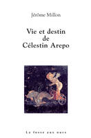 Vie et destin de Célestin Arepo