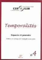 Temporalités, n° 4/2007, Espaces et pouvoirs. Édifices et cortèges de l'Antiquité à nos jours