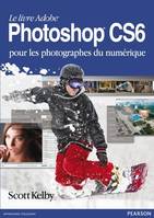 Le livre Adobe® Photoshop® CS6, Pour les photographes du numérique