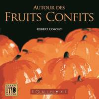 Autour des fruits confits