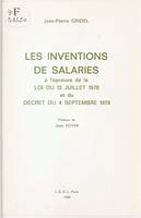 Les Inventions de salariés à l'épreuve de la loi du 13 juillet 1978 et du décret du 4 septembre 1979, à l'épreuve de la loi du 13 juillet 1978 et du décret du 4 septembre 1979