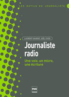 Journaliste radio, Une voix, un micro, une écriture