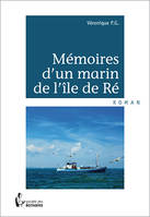 MEMOIRES D UN MARIN DE L ILE DE RE