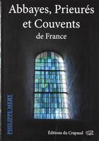 Guide Abbayes, Prieurés et Couvents de France