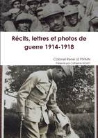 Récits, lettres et photos de guerre 1914-1918