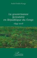 La gouvernance forestière en République du Congo, 1899-2018