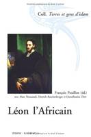 Léon l'Africain - [actes du Colloque Léon l'Africain, Paris, 22-24 mai 2003], [actes du Colloque Léon l'Africain, Paris, 22-24 mai 2003]