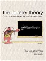 The Lobster Theory, And Other Analogies for Jazz Improvisation