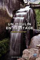 Collection Lou Saint-Ange, 5, Un moulin en héritage