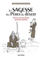 La sagesse des Pères du désert, Maximes et autres pépites spirituelles illustrées