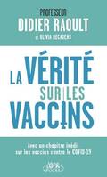 La vérité sur les vaccins, Tout ce que vous devez savoir pour faire le bon choix