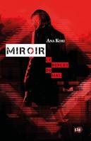 Miroir, Le reflet du mal