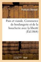 Pain et viande. Commerce de boulangerie et de la boucherie avec la liberté