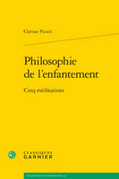 Philosophie de l'enfantement, Cinq méditations