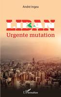 Liban, Urgente mutation