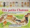 Dix petits chatons