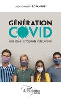 Génération covid, Une jeunesse tournée vers l'avenir