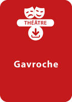 Gavroche, Une pièce de théâtre à télécharger