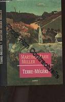 Terre-Mégère [Relié] by Muller Martine-Marie