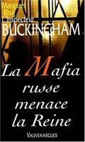 L'inspecteur Buckingham., 19, L'inspecteur Buckingham N° 19 : La mafia russe menace la Reine