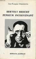 Bertolt Brecht penseur intervenant