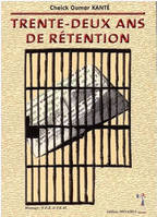 Trente-deux ans de Rétention