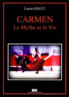 Carmen, Le mythe et la vie